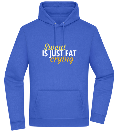 Sweat is Just Fat Crying Design - Premium Essential Unisex Hoodie_ROYAL_front