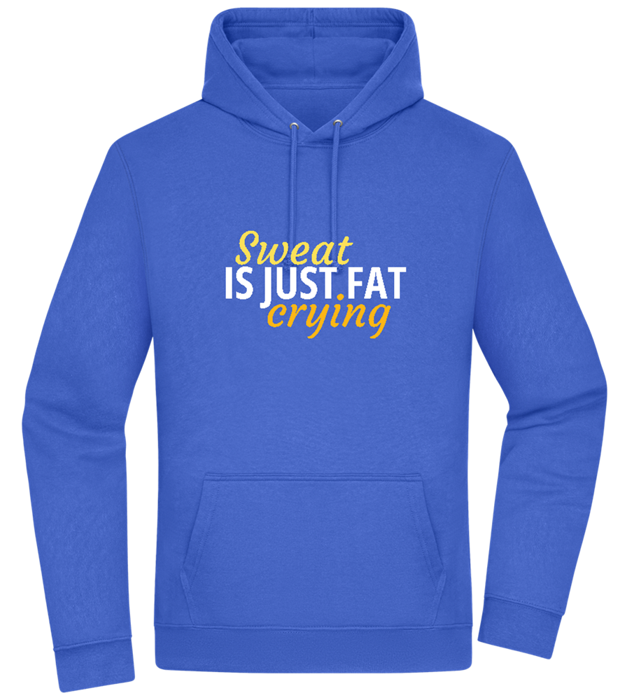 Sweat is Just Fat Crying Design - Premium Essential Unisex Hoodie_ROYAL_front