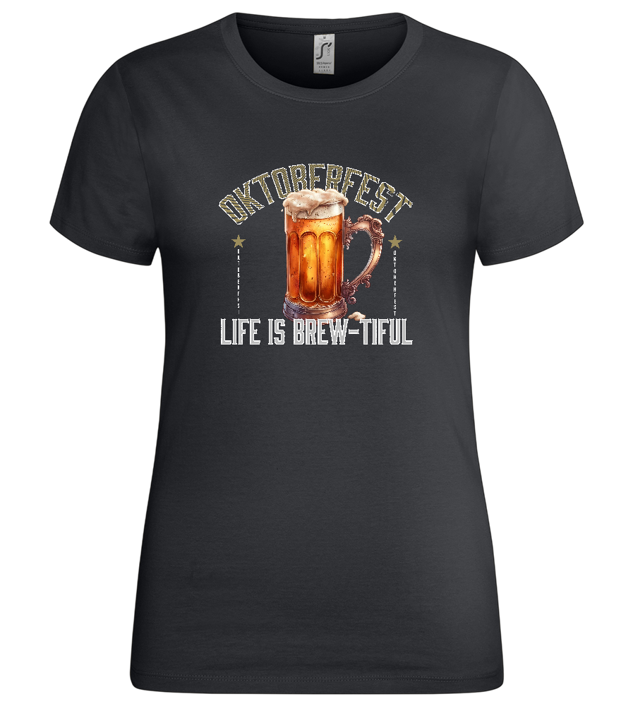 Life is Brew-tiful Design - Premium women's t-shirt_DARK GRAY_front