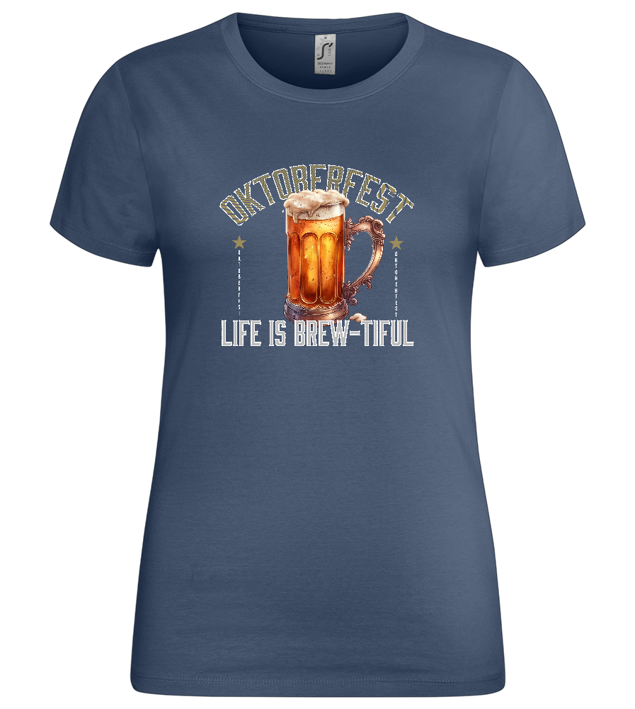 Life is Brew-tiful Design - Premium women's t-shirt_DENIM_front