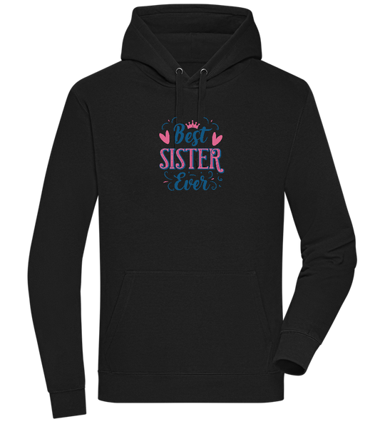 Best Sister Ever Design - Premium unisex hoodie_BLACK_front