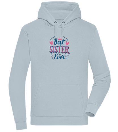 Best Sister Ever Design - Premium unisex hoodie_CREAMY BLUE_front