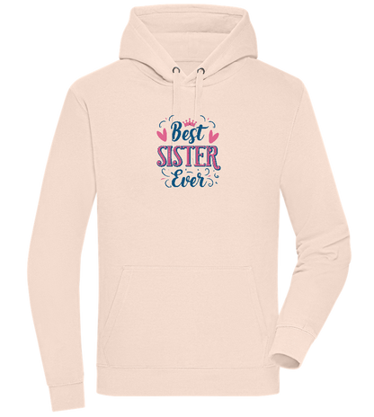 Best Sister Ever Design - Premium unisex hoodie_LIGHT PEACH ROSE_front