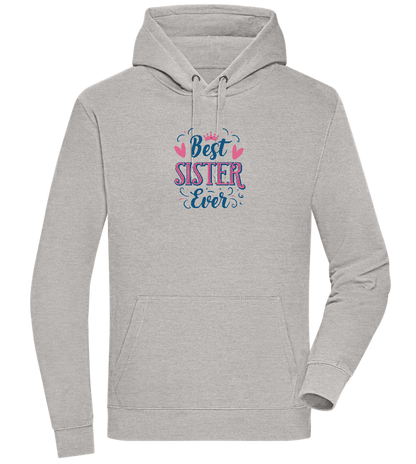 Best Sister Ever Design - Premium unisex hoodie_ORION GREY II_front