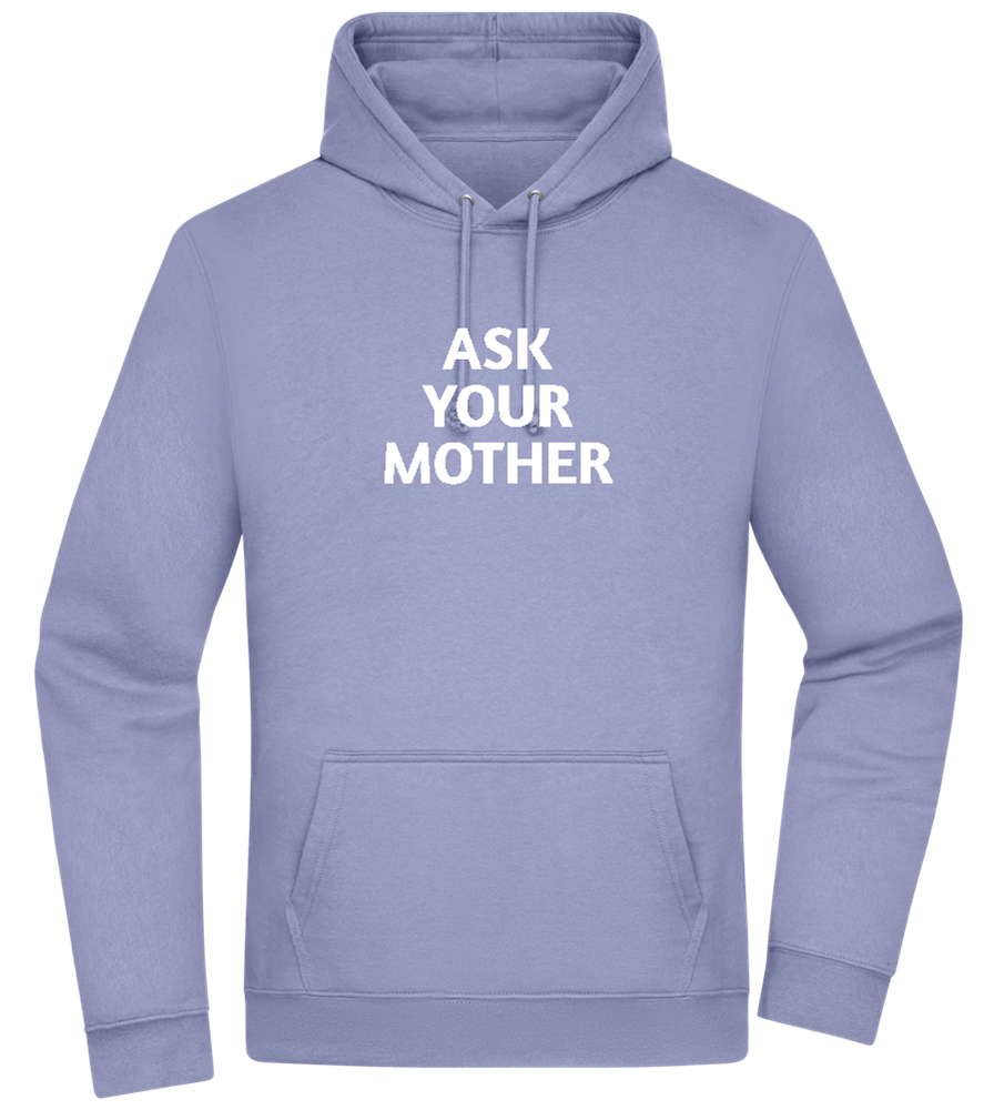 Ask Your Mother Text Design - Premium Essential Unisex Hoodie_BLUE_front