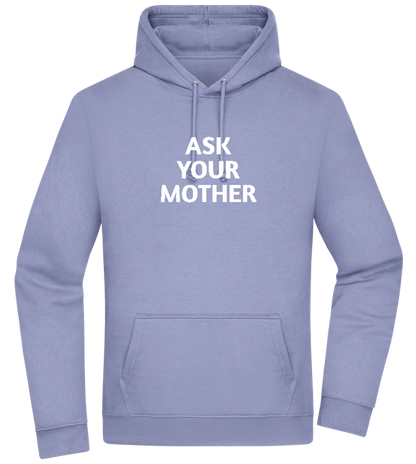 Ask Your Mother Text Design - Premium Essential Unisex Hoodie_BLUE_front