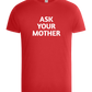 Ask Your Mother Text Design - Basic Unisex T-Shirt_RED_front