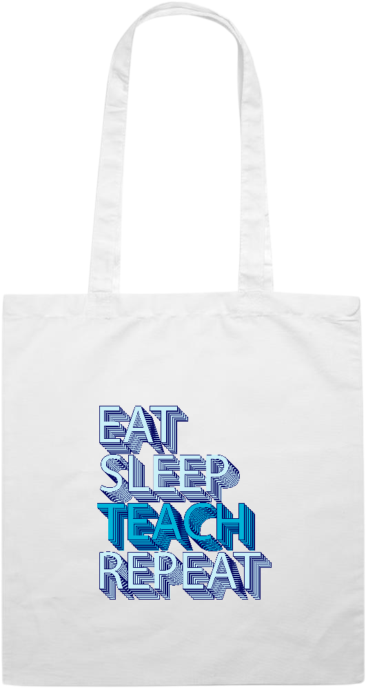 Eat Sleep Teach Repeat Design - Premium colored cotton tote bag_WHITE_front