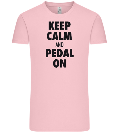 Keep Calm and Pedal On Design - Comfort Unisex T-Shirt_CANDY PINK_front