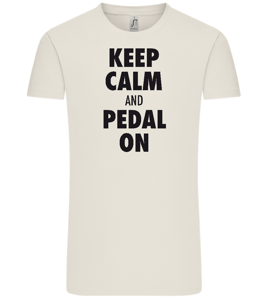 Keep Calm and Pedal On Design - Comfort Unisex T-Shirt_ECRU_front