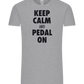 Keep Calm and Pedal On Design - Comfort Unisex T-Shirt_ORION GREY_front