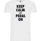 Keep Calm and Pedal On Design - Comfort Unisex T-Shirt_WHITE_front