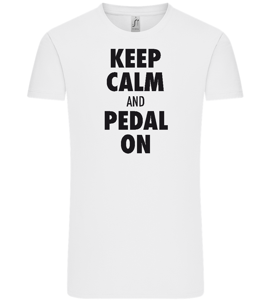 Keep Calm and Pedal On Design - Comfort Unisex T-Shirt_WHITE_front