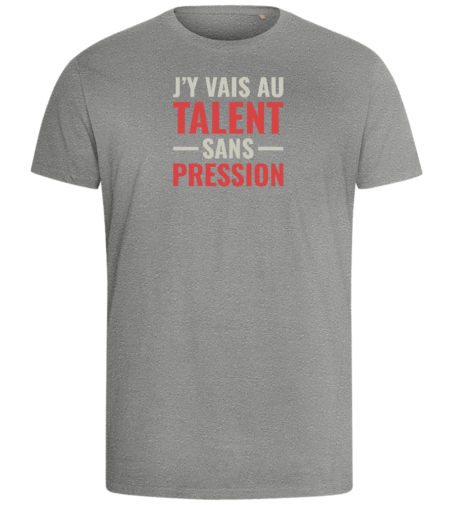 J'y Vais au Talent Sans Pression Design - Comfort men's fitted t-shirt_ORION GREY_front