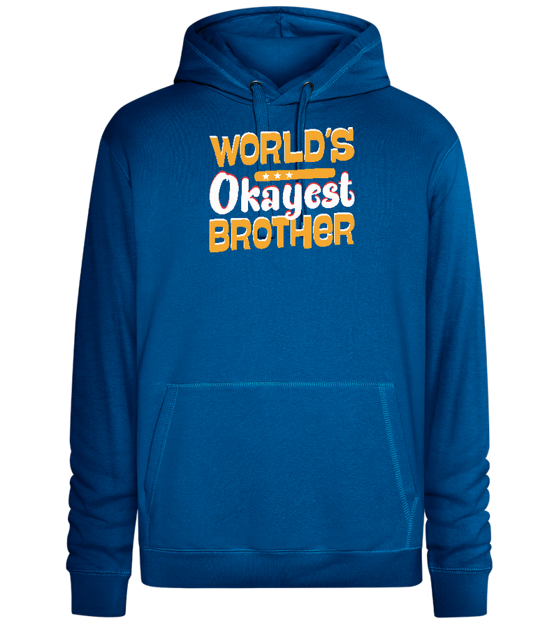 World's Okayest Brother Design - Premium unisex hoodie_ROYAL_front