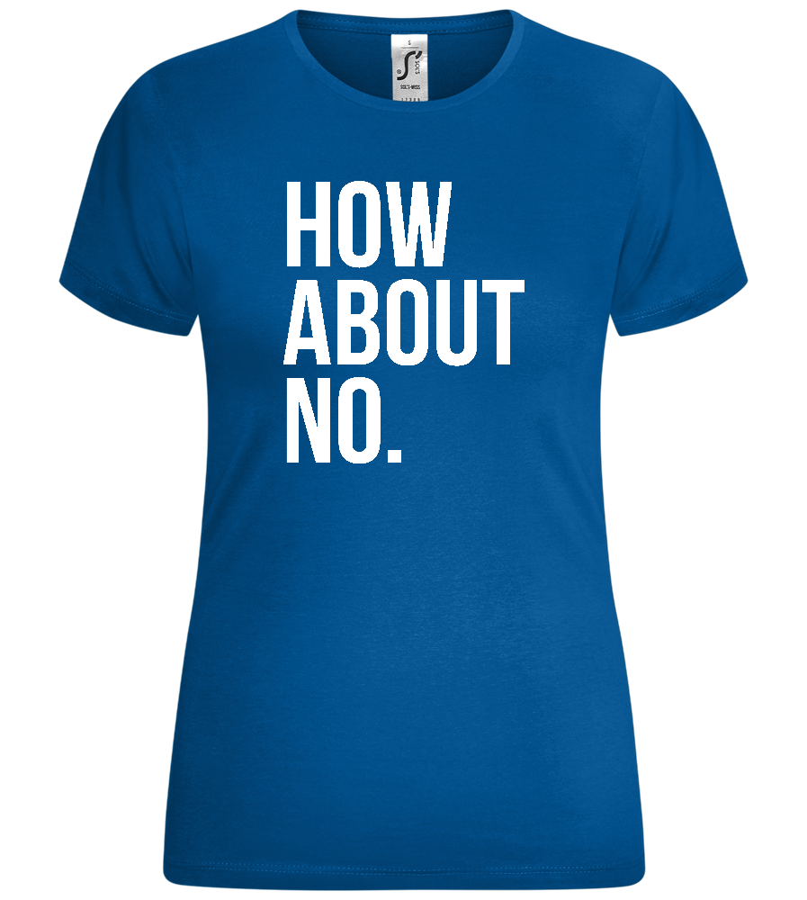 How About No Text Design - Comfort women's t-shirt_ROYAL_front