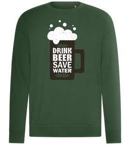 Drink Beer Save Water Beer Mug Design - Comfort unisex sweater