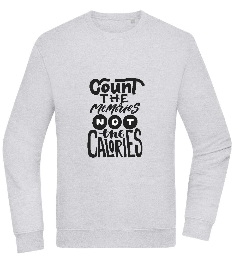 Count Memories Not Calories Design - Comfort Essential Unisex Sweater_ORION GREY II_front