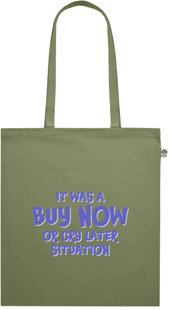 Buy Now Cry Later Design - Premium colored organic cotton shopping bag_GREEN_front