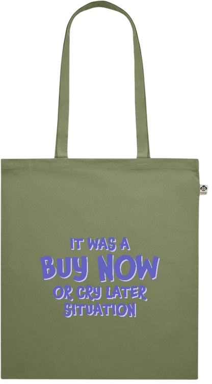 Buy Now Cry Later Design - Premium colored organic cotton shopping bag_GREEN_front