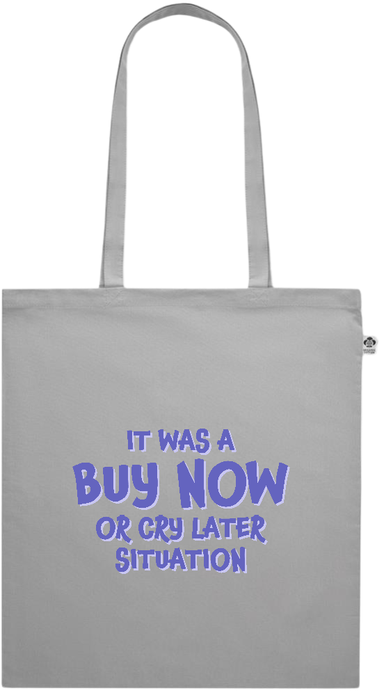 Buy Now Cry Later Design - Premium colored organic cotton shopping bag_GREY_front