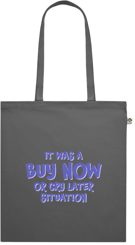 Buy Now Cry Later Design - Premium colored organic cotton shopping bag_STONE GREY_front