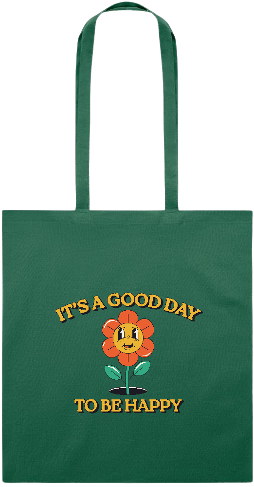 Its a Good Day to be Happy Design - Essential colored event tote bag_DARK GREEN_front