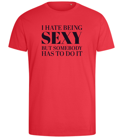 I Hate Being Sexy Design - Comfort men's fitted t-shirt_BRIGHT RED_front