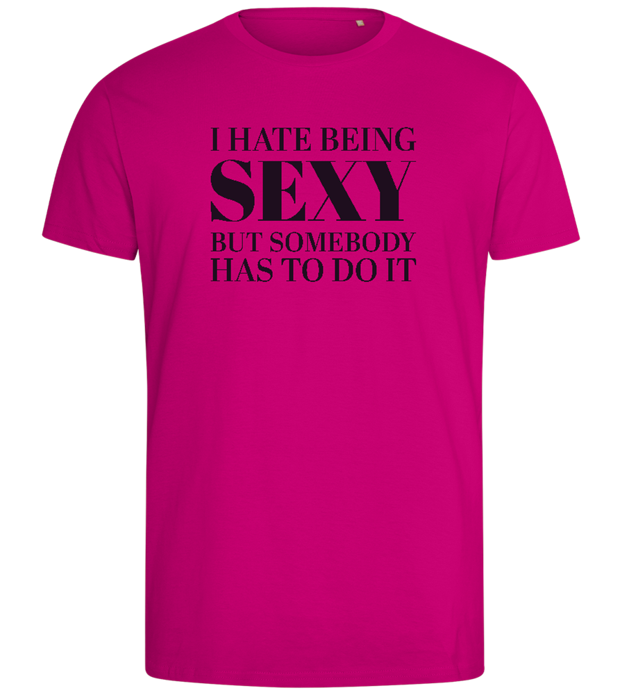 I Hate Being Sexy Design - Comfort men's fitted t-shirt_FUCHSIA_front