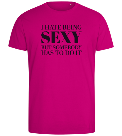 I Hate Being Sexy Design - Comfort men's fitted t-shirt_FUCHSIA_front