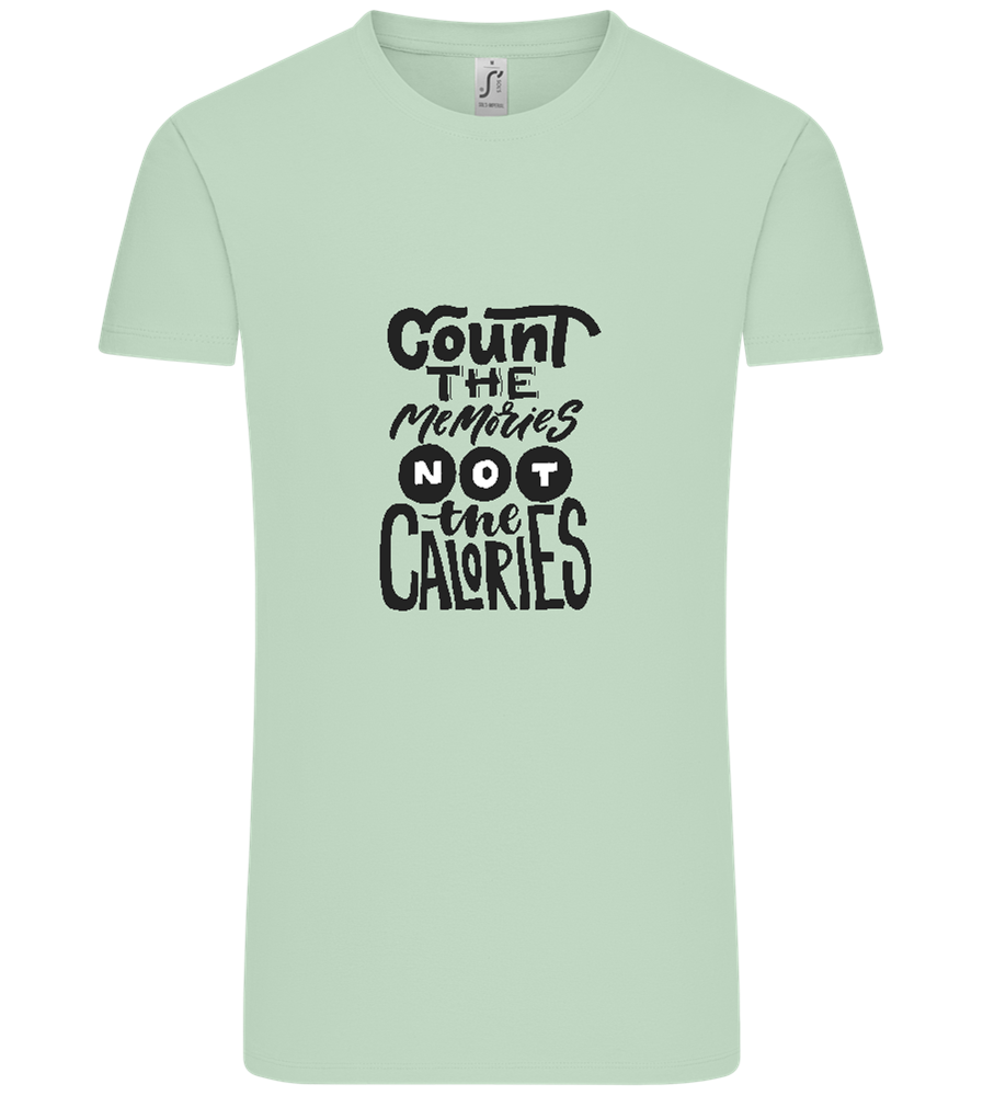 Count Memories Not Calories Design - Comfort Unisex T-Shirt_ICE GREEN_front