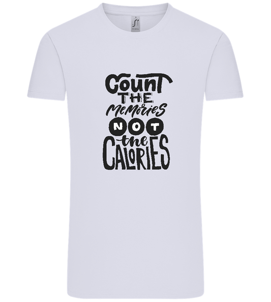 Count Memories Not Calories Design - Comfort Unisex T-Shirt_LILAK_front