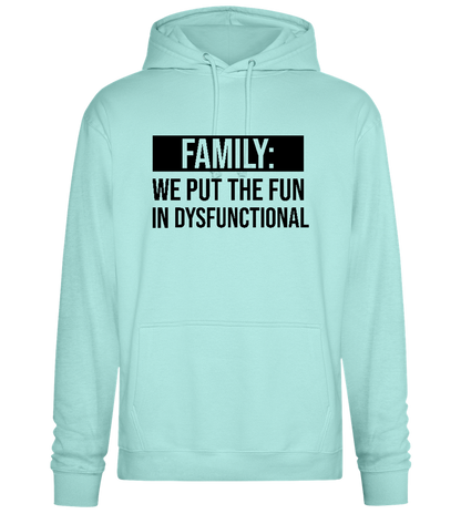 Put Fun In Dysfunctional Design - Premium Essential Unisex Hoodie_ARCTIC BLUE_front