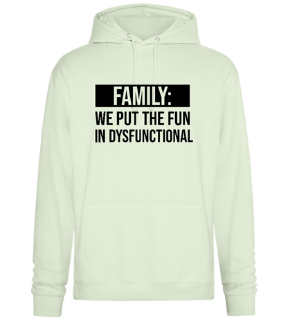 Put Fun In Dysfunctional Design - Premium Essential Unisex Hoodie_CREAMY GREEN_front