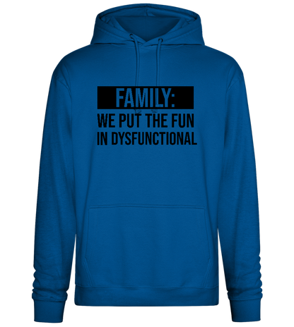 Put Fun In Dysfunctional Design - Premium Essential Unisex Hoodie_ROYAL_front