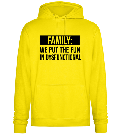 Put Fun In Dysfunctional Design - Premium Essential Unisex Hoodie_YELLOW_front