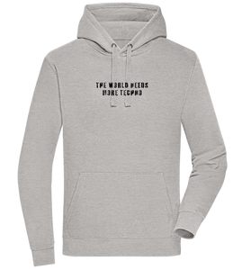 The World Needs More Techno Design - Premium unisex hoodie