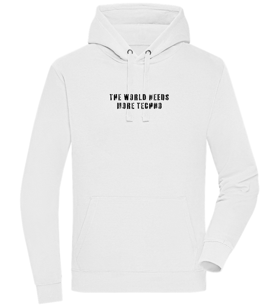 The World Needs More Techno Design - Premium unisex hoodie_WHITE_front