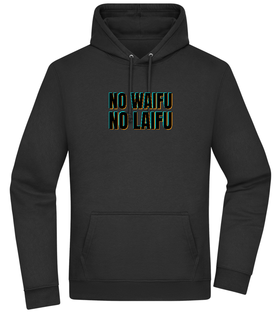 No Waifu No Laifu Design - Premium Essential Unisex Hoodie_BLACK_front