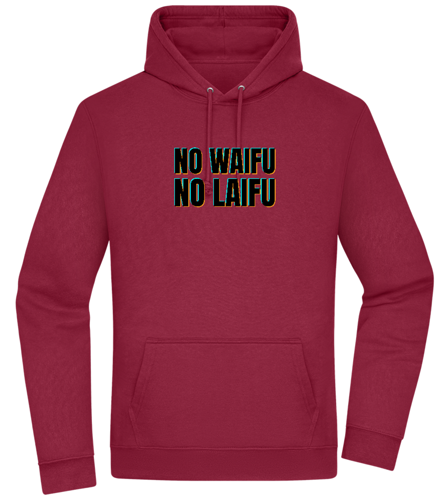 No Waifu No Laifu Design - Premium Essential Unisex Hoodie_BORDEAUX_front