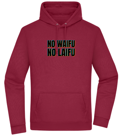 No Waifu No Laifu Design - Premium Essential Unisex Hoodie_BORDEAUX_front