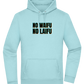 No Waifu No Laifu Design - Premium Essential Unisex Hoodie_POOL BLUE_front