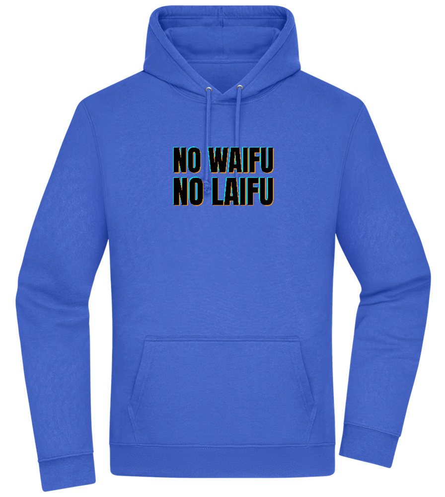 No Waifu No Laifu Design - Premium Essential Unisex Hoodie_ROYAL_front