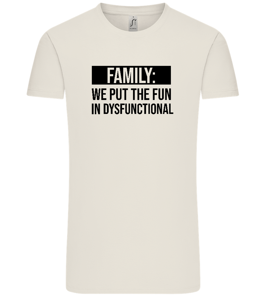 Fun in Dysfunctional Design - Comfort Unisex T-Shirt_ECRU_front