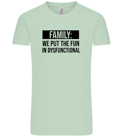 Fun in Dysfunctional Design - Comfort Unisex T-Shirt_ICE GREEN_front