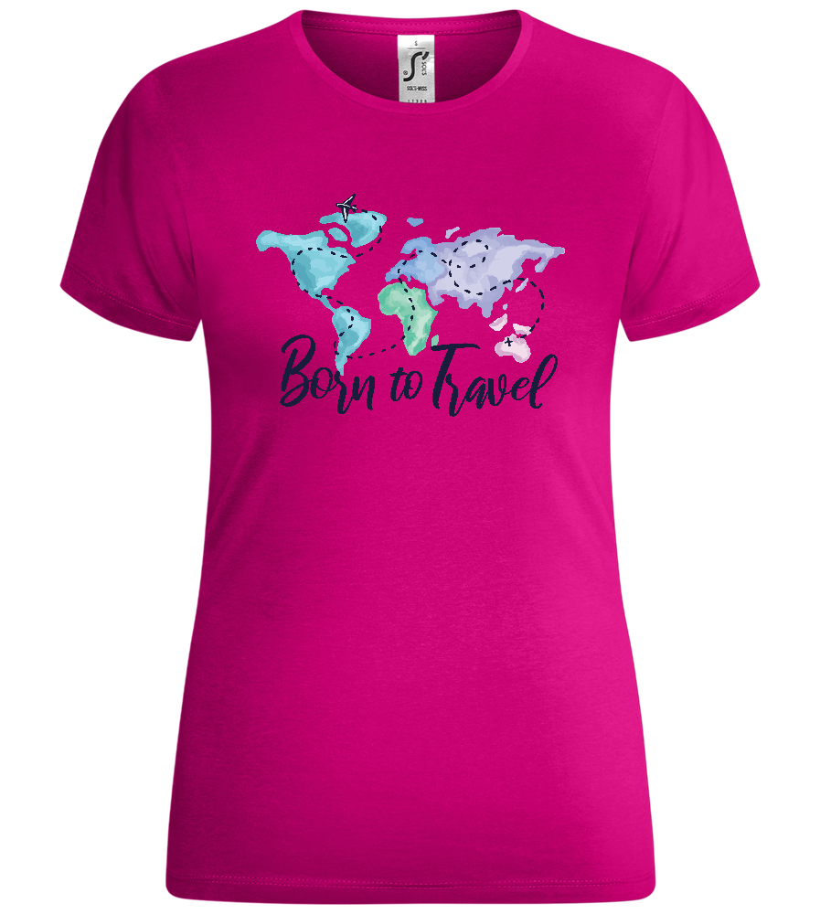 Born to Travel Design - Comfort women's t-shirt_FUCHSIA_front