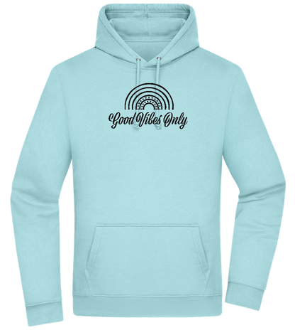 Good Vibes Only Design - Premium Essential Unisex Hoodie_POOL BLUE_front