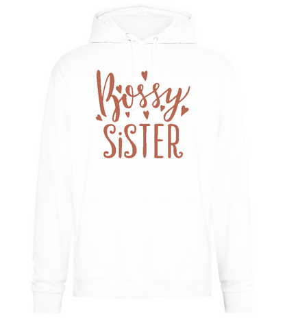 Bossy Sister Text Design - Premium Essential Unisex Hoodie_WHITE_front