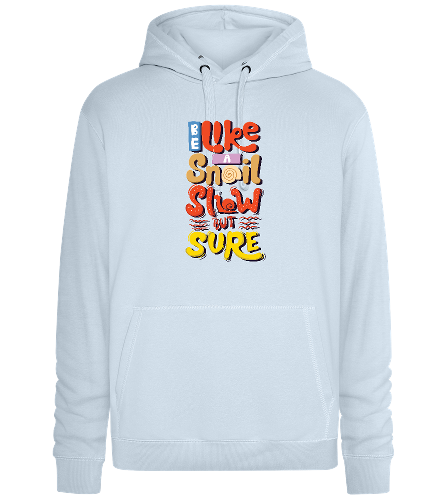 Slow but Sure Design - Premium unisex hoodie_CREAMY BLUE_front