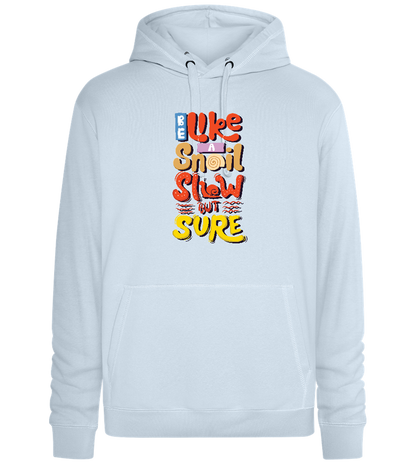 Slow but Sure Design - Premium unisex hoodie_CREAMY BLUE_front